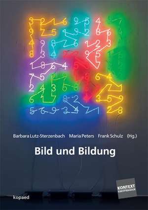 Bild und Bildung de Barbara Lutz-Sterzenbach