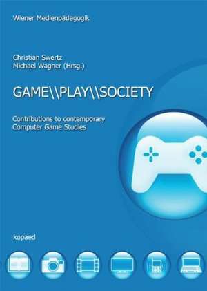 GAME PLAY SOCIETY de Christian Swertz