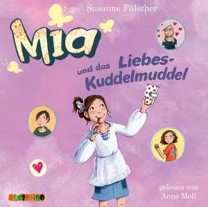 Mia und das Liebeskuddelmuddel de Susanne Fülscher