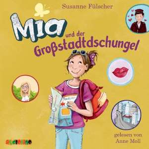 Mia und der Großstadtdschungel de Susanne Fülscher