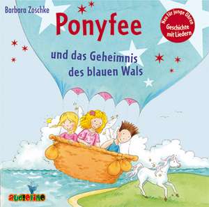 Ponyfee 23 und das Geheimnis des blauen Wals de Barbara Zoschke