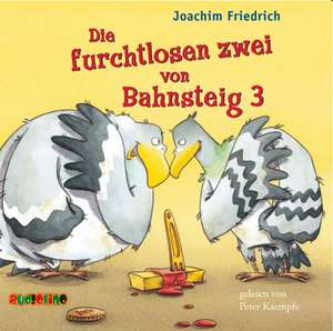 Die furchtlosen zwei von Bahnsteig 3 de Joachim Friedrich