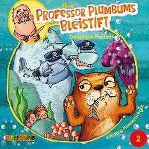 Professor Plumbums Bleistift 02: Zwischen Fischen de Nina Hundertschnee