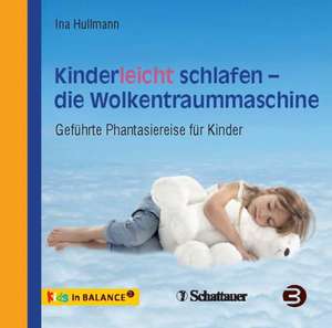 Kinderleicht schlafen - die Wolkentraummaschine de Ina Hullmann