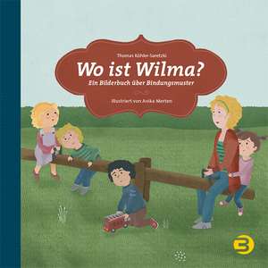 Wo ist Wilma? de Thomas Köhler-Saretzki