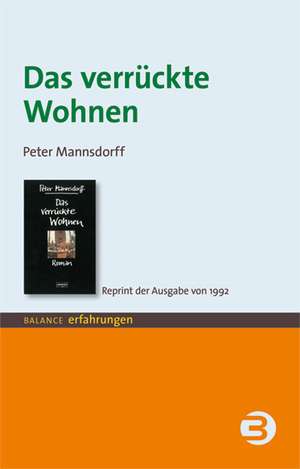 Das verrückte Wohnen de Peter Mannsdorff