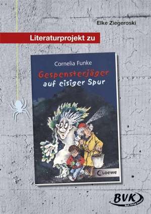 Literaturprojekt zu "Gespensterjäger auf eisiger Spur" de Elke Ziegeroski