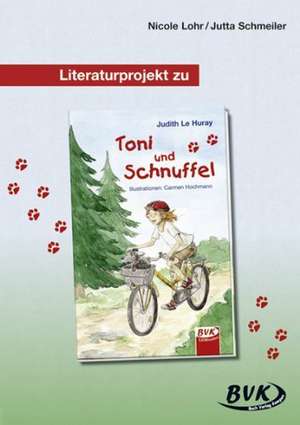 Literaturprojekt zu "Toni und Schnuffel" de Nicole Lohr