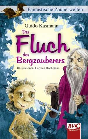 Der Fluch des Bergzauberers de Guido Kasmann