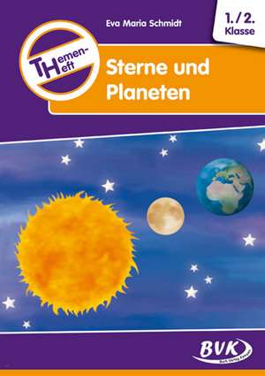 Themenheft Sterne und Planeten 1./2. Klasse de Eva-Maria Schmidt