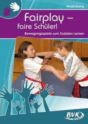 Fairplay - faire Schüler de Nicole Rosing