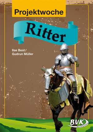 Projektwoche: Ritter de Ilse Best