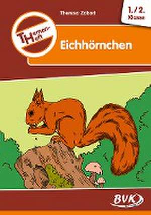 Themenheft Eichhörnchen de Teresa Zabori