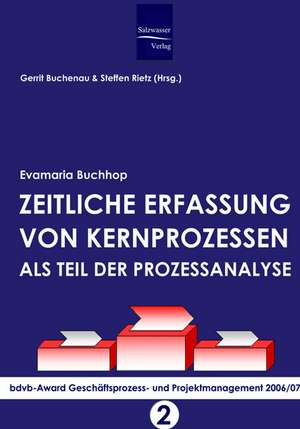 Zeitliche Erfassung von Kernprozessen als Teil der Prozessanalyse de Evamaria Buchhop