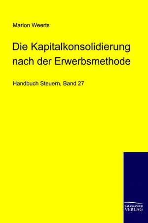 Die Kapitalkonsolidierung bei der Neubewertungsmethode de Marion Weerts