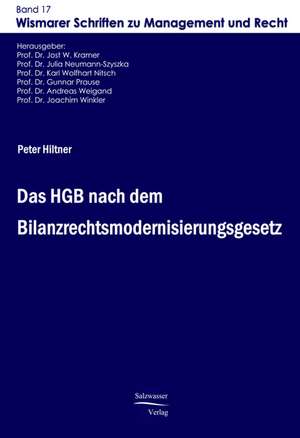 Das HGB nach dem Bilanzrechtsmodernisierungsgesetz de Peter Hiltner