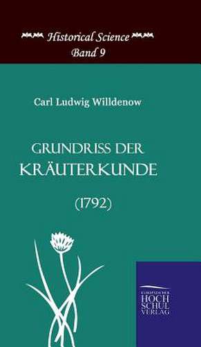 Grundriss der Kräuterkunde (1792) de Carl-Ludwig Willdenow