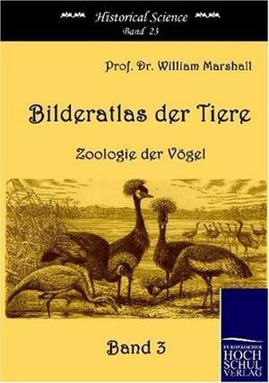 Bilderatlas der Tiere (Band 3) de William Marshall