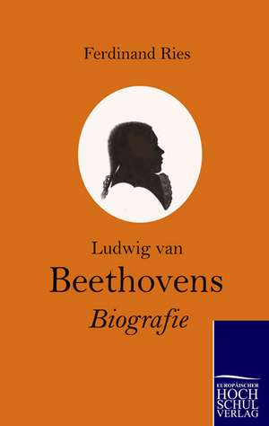 Ludwig van Beethovens Biografie de Ferdinand Ries