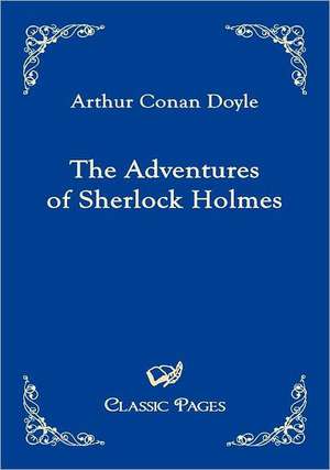 The Adventures of Sherlock Holmes de Arthur Conan Doyle