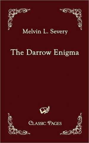 The Darrow Enigma de Melvin L. Severy