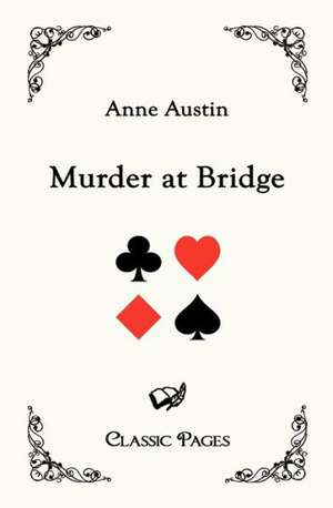 Murder at Bridge de Anne Austin