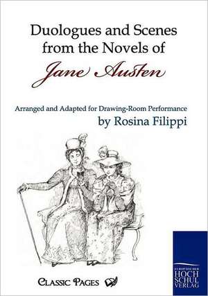 Duologues and Scenes from the Novels of Jane Austen de Rosina Filippi