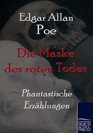 Die Maske des roten Todes de Edgar Allan Poe