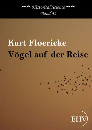 Vögel auf der Reise de Kurt Floericke