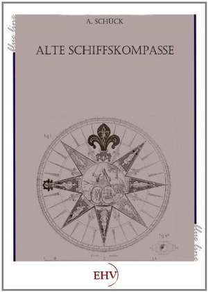 Alte Schiffskompasse de A. Schück