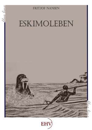 Eskimoleben de Roald Amundsen