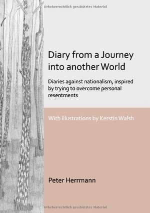 Diary from a Journey into another World de Peter Herrmann