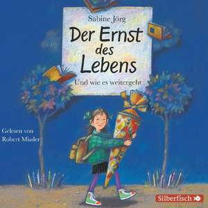 Der Ernst des Lebens de Sabine Jörg