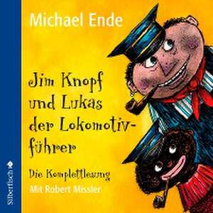 Jim Knopf und Lukas der Lokomotivführer - Die Komplettlesung de Michael Ende