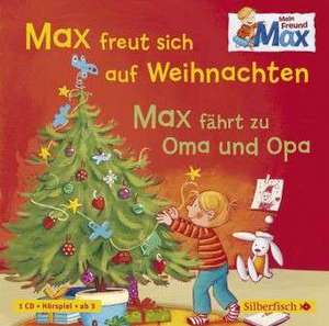 Mein Freund Max. Max freut sich auf Weihnachten / Max fährt zu Oma und Opa de Christian Tielmann