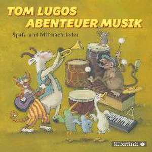 Tom Lugos Abenteuer Musik de Tom Lugo