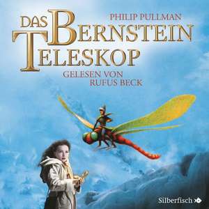 His Dark Materials 03: Das Bernstein-Teleskop de Philip Pullman