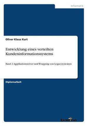 Entwicklung eines verteilten Kundeninformationssystems de Oliver Klaus Kurt