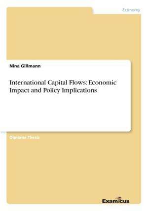 International Capital Flows: Economic Impact and Policy Implications de Nina Gillmann