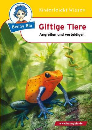 Benny Blu - Giftige Tiere de Doris Wirth