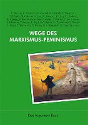 Wege des Marxismus-Feminismus de Frigga Haug