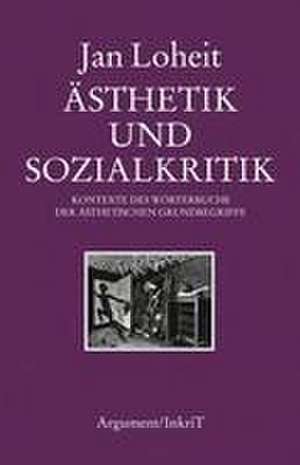 Ästhetik und Sozialkritik de Jan Loheit