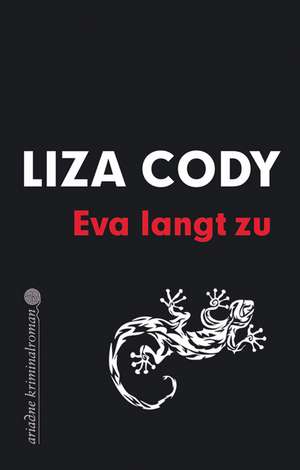 Eva langt zu de Liza Cody