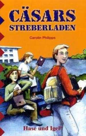 Cäsars Streberladen de Carolin Philipps