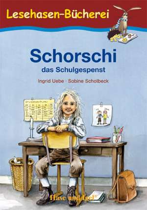 Schorschi, das Schulgespenst de Ingrid Uebe