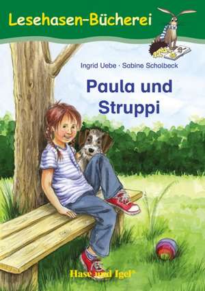 Paula und Struppi de Ingrid Uebe