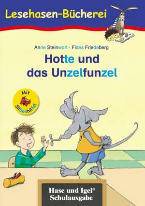 Hotte und das Unzelfunzel / Silbenhilfe de Anne Steinwart