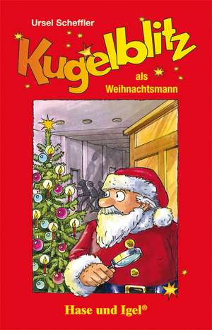 Kugelblitz als Weihnachtsmann de Ursel Scheffler