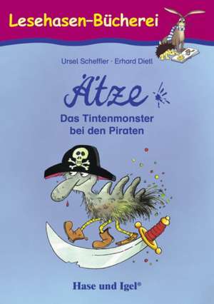 Ätze - Das Tintenmonster bei den Piraten de Ursel Scheffler