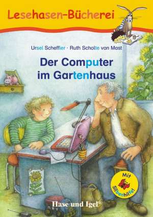 Der Computer im Gartenhaus / Silbenhilfe de Ursel Scheffler